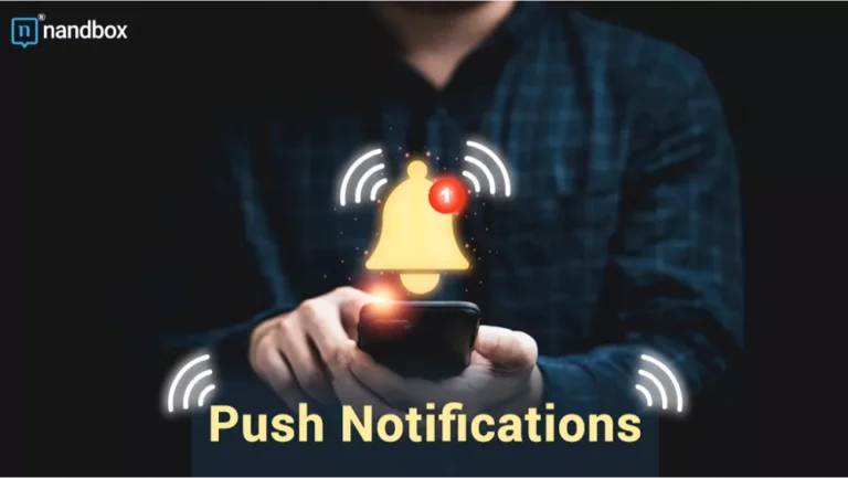 nandbox-Push-Notifications-Vs.-In-App-Notifications-A-Complete-Guide-