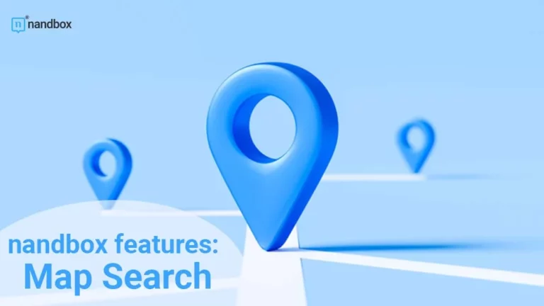 nandbox features Map Search