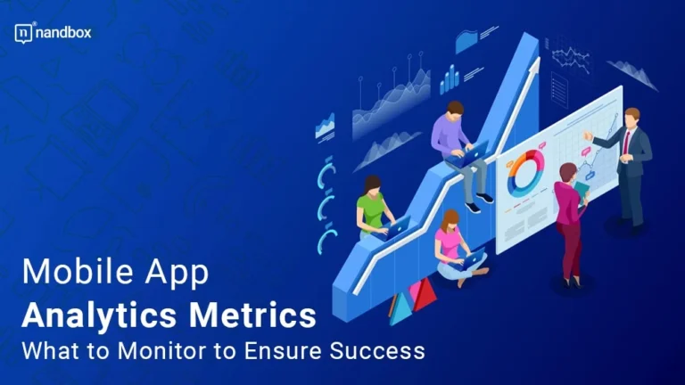 Mobile-App-Analytics-Metrics-What-to-Monitor-to-Ensure-Success