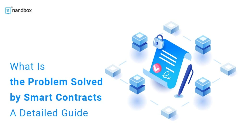 What Is the Problem Solved by Smart Contracts A Detailed Guide