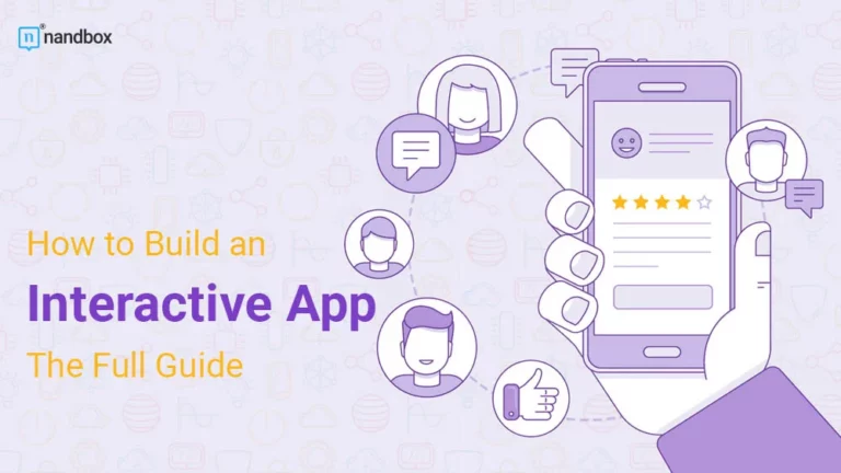 How to Build an Interactive App The Full Guide