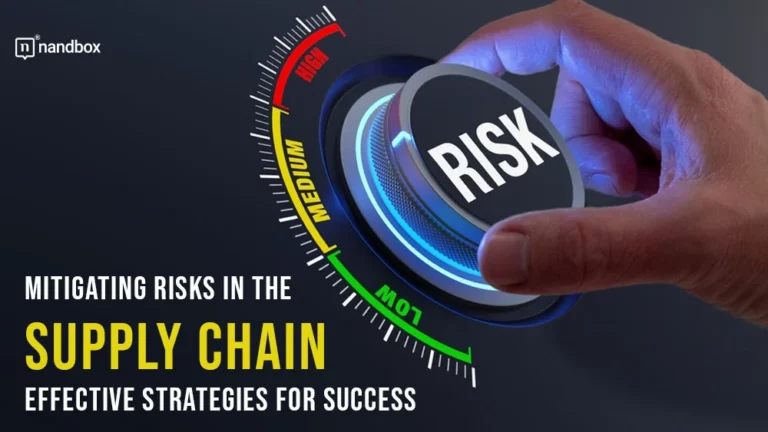 Mitigating Risks in the Supply Chain Effective Strategies for Success