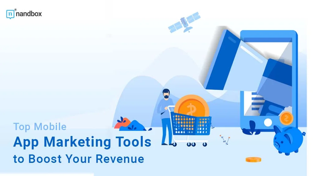 Top-Mobile-App-Marketing-Tools-to-Boost-Your-Revenue