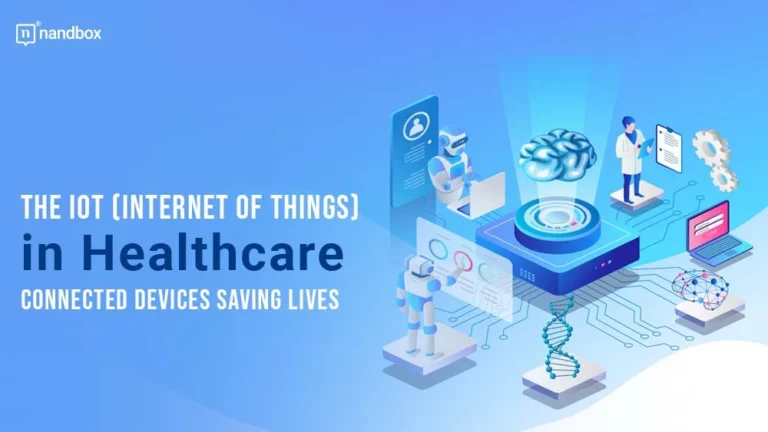 The IoT (Internet of Things) in Healthcare Connected Devices Saving Lives