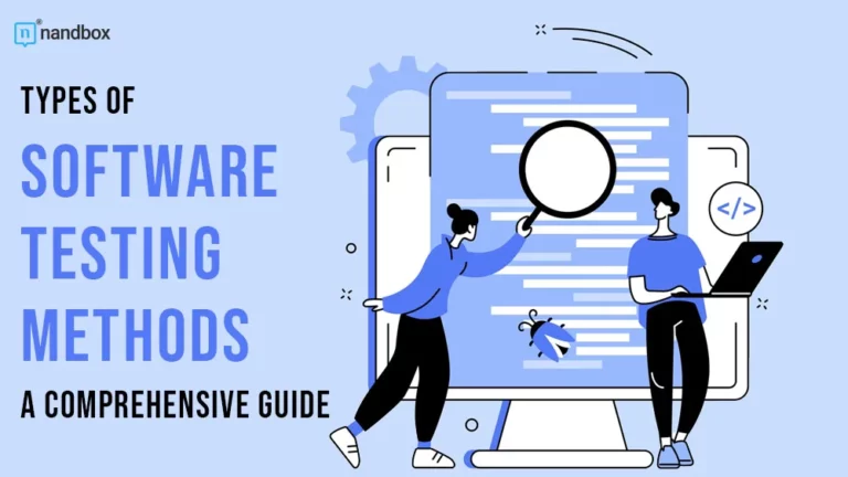Types of Software Testing Methods A Comprehensive Guide