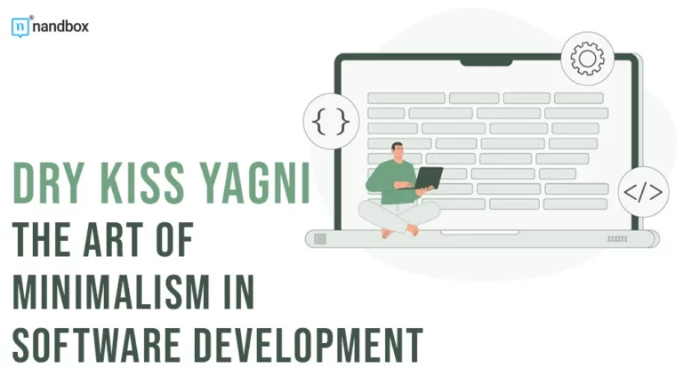 DRY KISS YAGNI The Art of Minimalism in Software Development