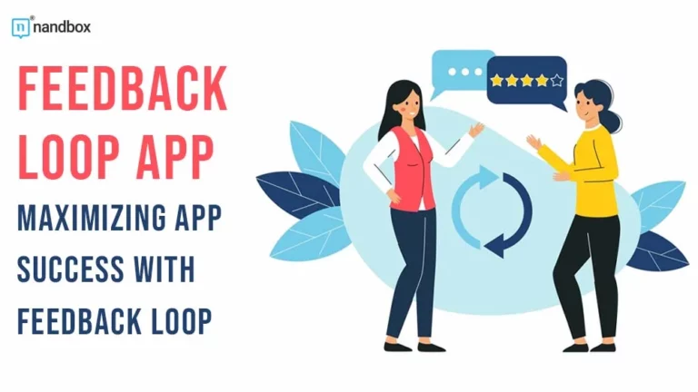 Feedback Loop App Maximizing App Success With Feedback Loop