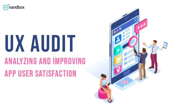 UX Audit Analyzing and Improving App User Satisfaction