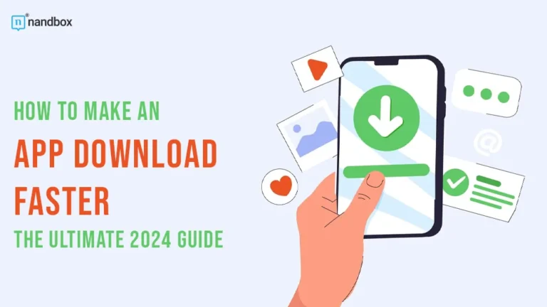 How-to-Make-an-App-Download-Faster-The-Ultimate-2024-Guide