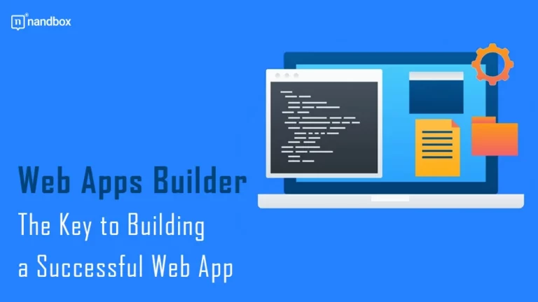 Web Apps Builder The Key to Building a Successful Web App