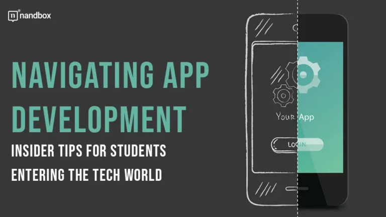 Navigating-App-Development-Insider-Tips-for-Students-Entering-the-Tech-World