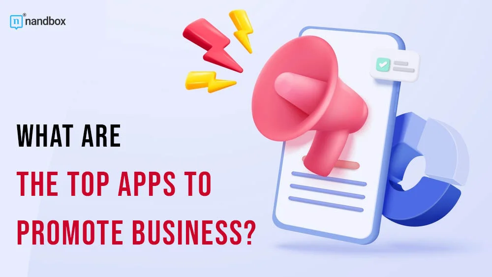What Are the Top Apps to Promote Business