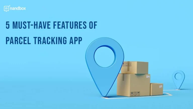 5-Must-Have-Features-of-Parcel-Tracking-App