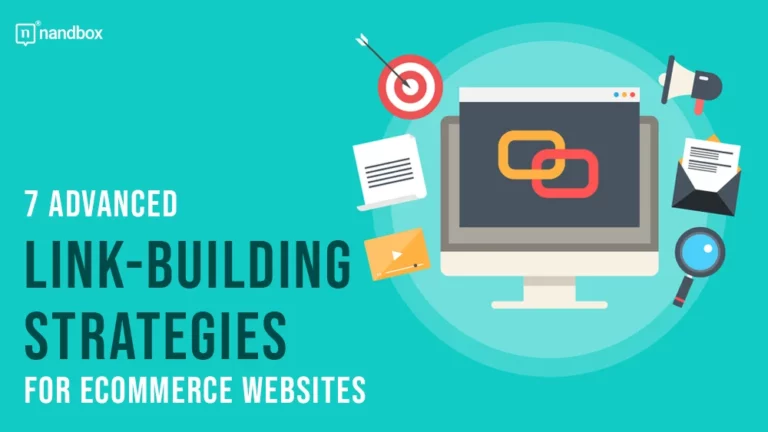 7 Advanced Link-Building Strategies for Ecommerce Websites