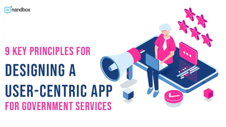 9-Key-Principles-for-Designing-a-User-centric-App-for-Government-Services