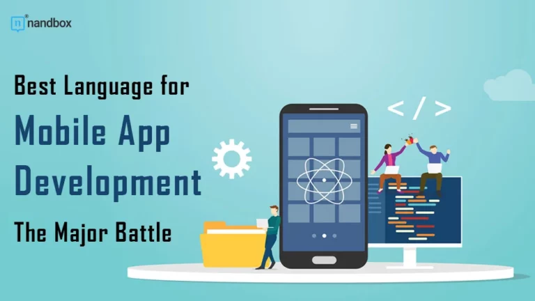 Best Language for Mobile App Development The Major Battle