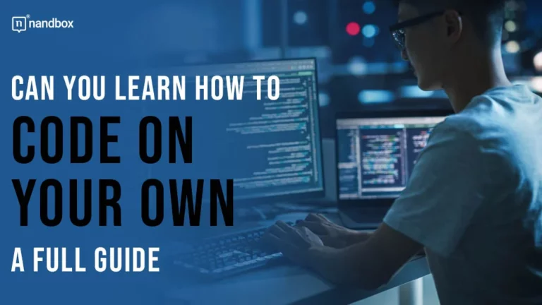 Can You Learn How to Code on Your Own A Full Guide