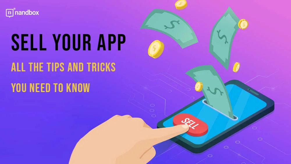 Sell Your App All the Tips and Tricks You Need to Know (2)