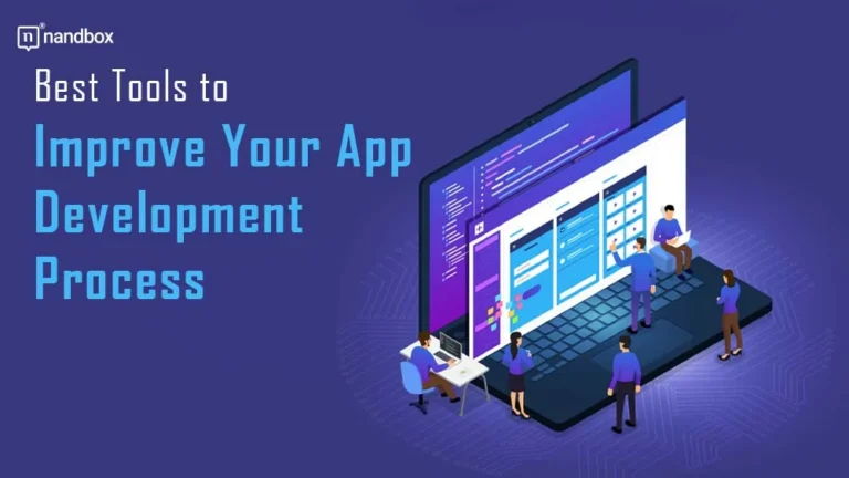 Best-Tools-to-Improve-Your-App-Development-Process-1