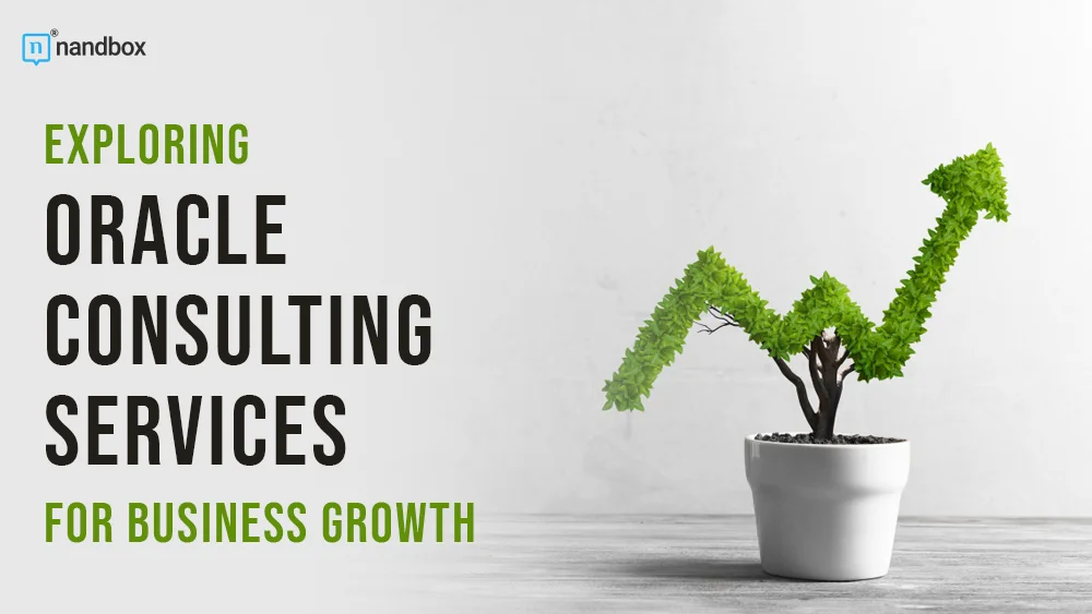 Exploring Oracle Consulting Services for Business Growth