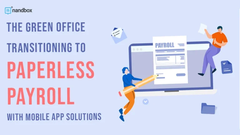 The-Green-Office-Transitioning-to-Paperless-Payroll-with-Mobile-App-Solutions
