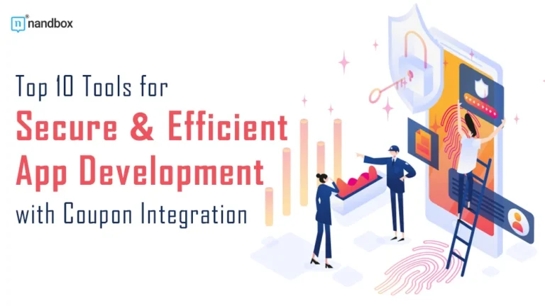 Top-10-Tools-for-Secure-Efficient-App-Development-with-Coupon-Integration