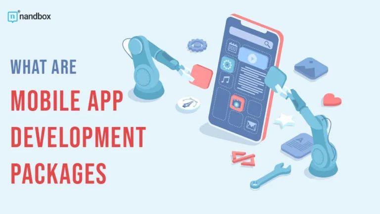 What-Are-Mobile-App-Development-Packages-The-Full-Guide