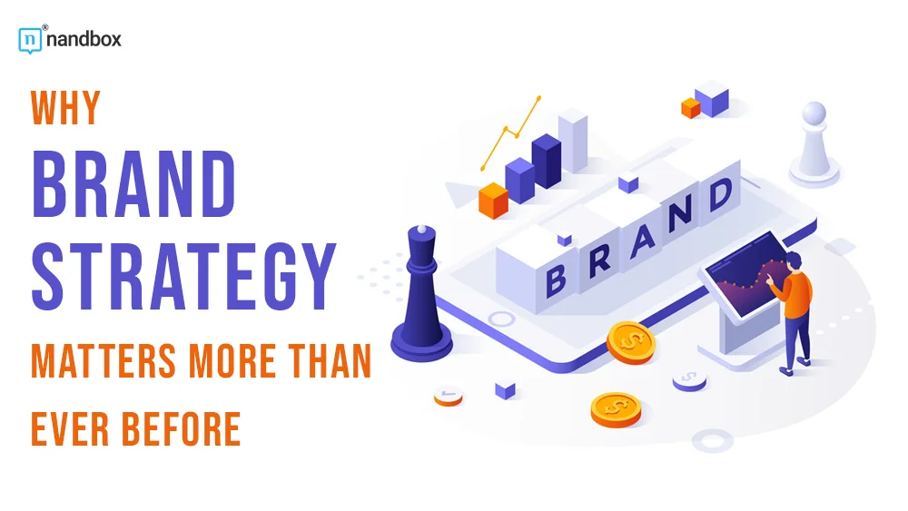 Why Brand Strategy Matters More Than Ever Before (1)