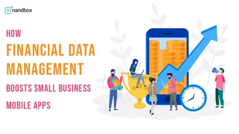 How-Financial-Data-Management-Boosts-Small-Business-Mobile-Apps