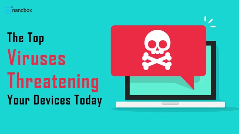 The Top Viruses Threatening Your Devices Today