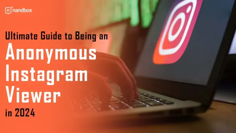 Being an Anonymous Instagram Viewer in 2024