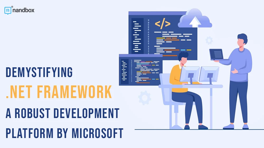 Framework A Robust Development Platform by Microsoft
