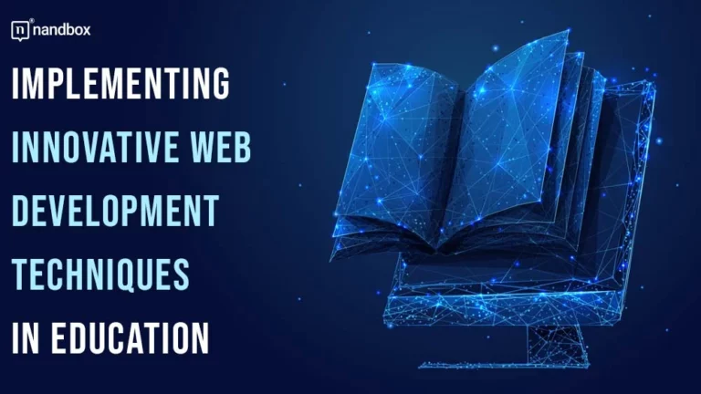 Innovative Web Development Techniques in Education
