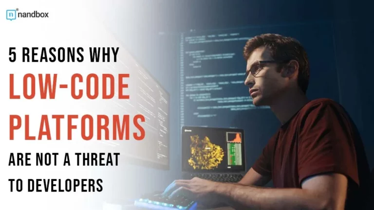 5 Reasons Why Low-code Platforms