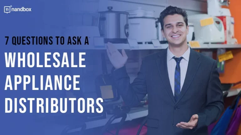 7 Questions to Ask a Wholesale Appliance Distributors