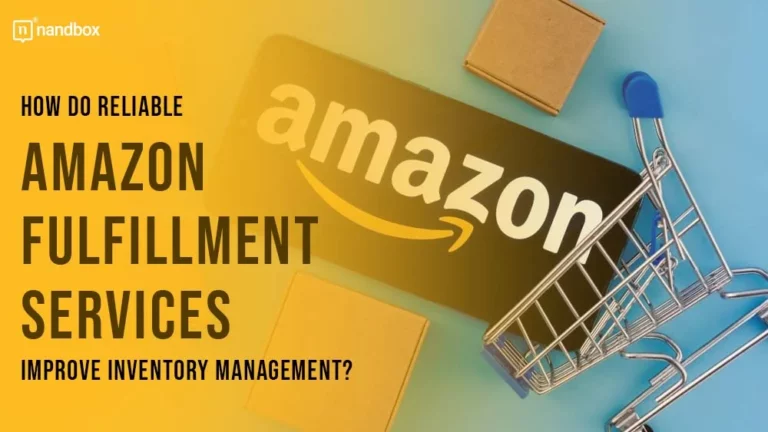 How Do Reliable Amazon Fulfillment Services Improve Inventory Management