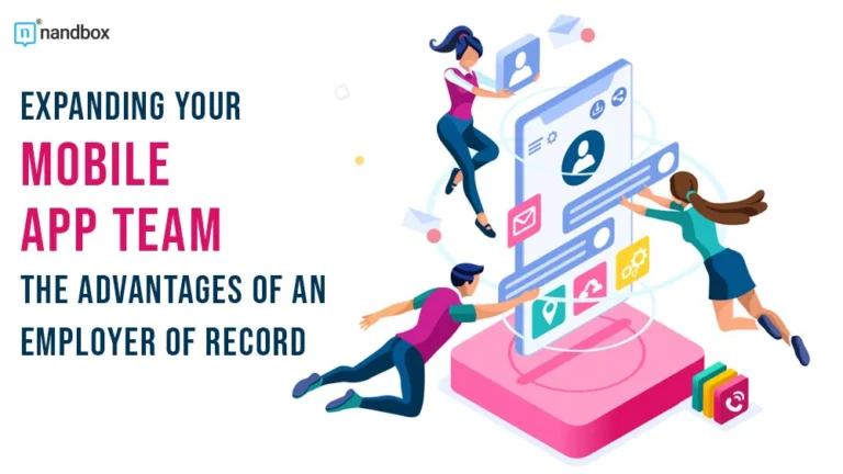 Expanding-Your-Mobile-App-Team-The-Advantages-of-an-Employer-of-Record