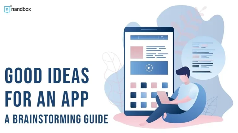 Good Ideas for an App A Brainstorming Guide