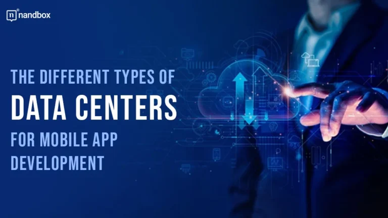 The-Different-Types-of-Data-centers-For-Mobile-App-Development