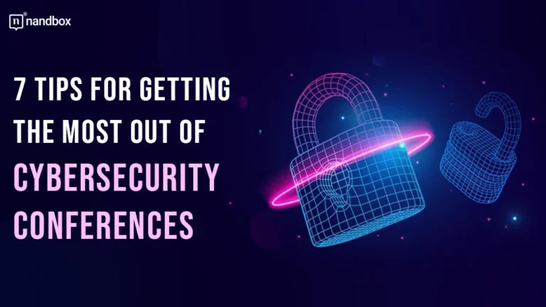 7 Tips for Getting the Most Out of Cybersecurity Conferences