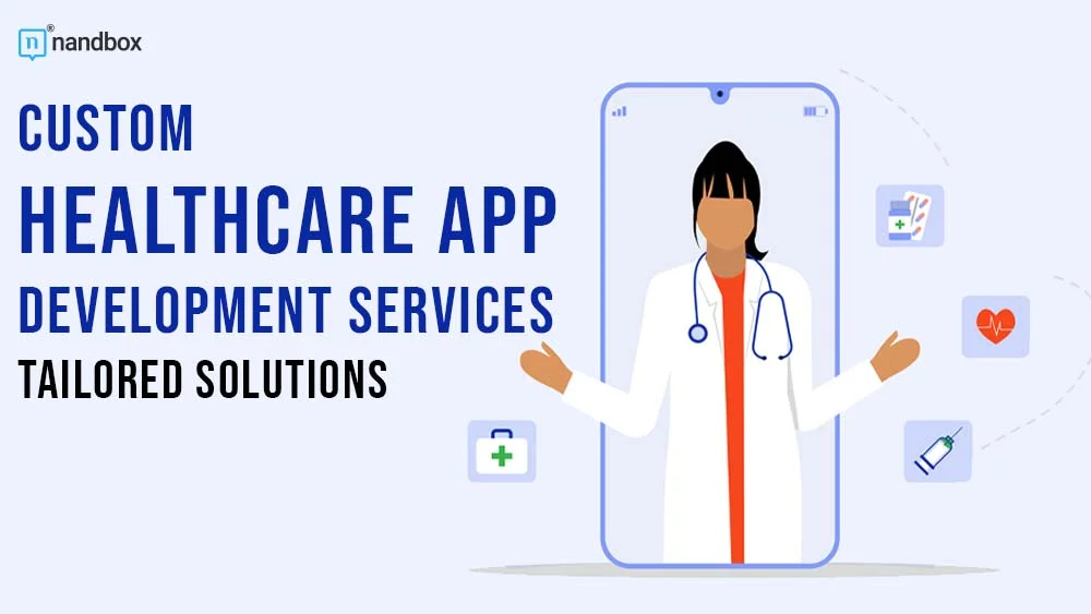 Custom-Healthcare-App-Development-Services-Tailored-Solutions