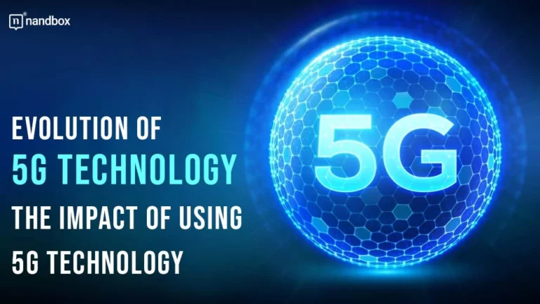 Evolution of 5G Technology The Impact of Using 5G Technology
