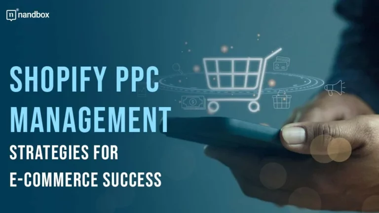Shopify PPC Management Strategies for E-commerce Success