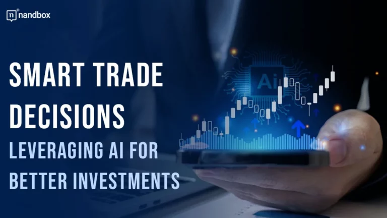 Smart Trade Decisions Leveraging AI for Better Investments