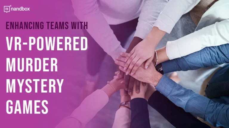 Enhancing Teams with VR Powered Murder Mystery Games (1)