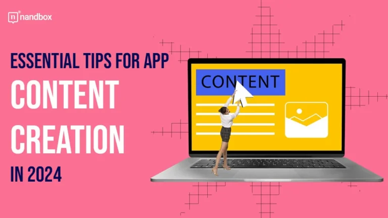 Essential Tips for App Content Creation in 2024