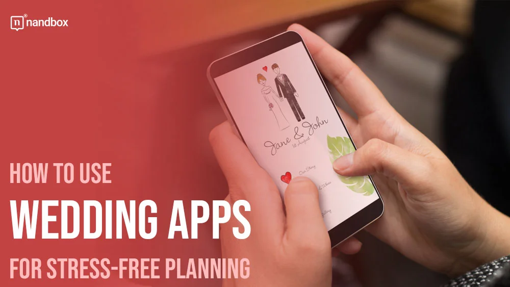 How to Use Wedding Apps for Stress-Free Planning
