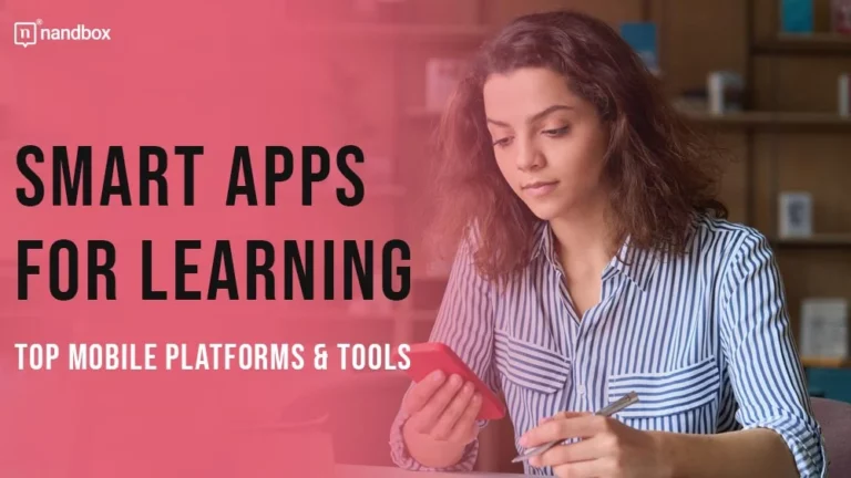Smart Apps for Learning Top Mobile Platforms & Tools