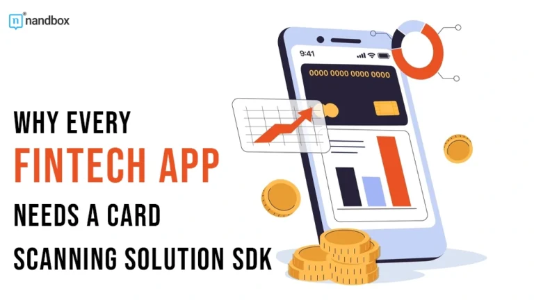 Why Every Fintech App Needs a Card Scanning Solution SDK