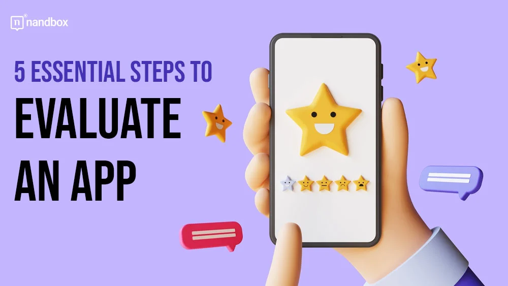 5 Essential Steps to Evaluate an App